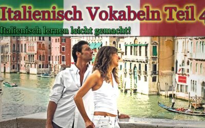 Italienisch lernen für Anfänger Vokabeln zum Nachsprechen Teil 4